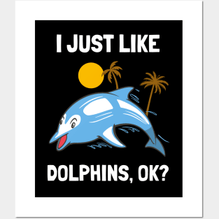 I Just Like Dolphins Funny Dolphin Posters and Art